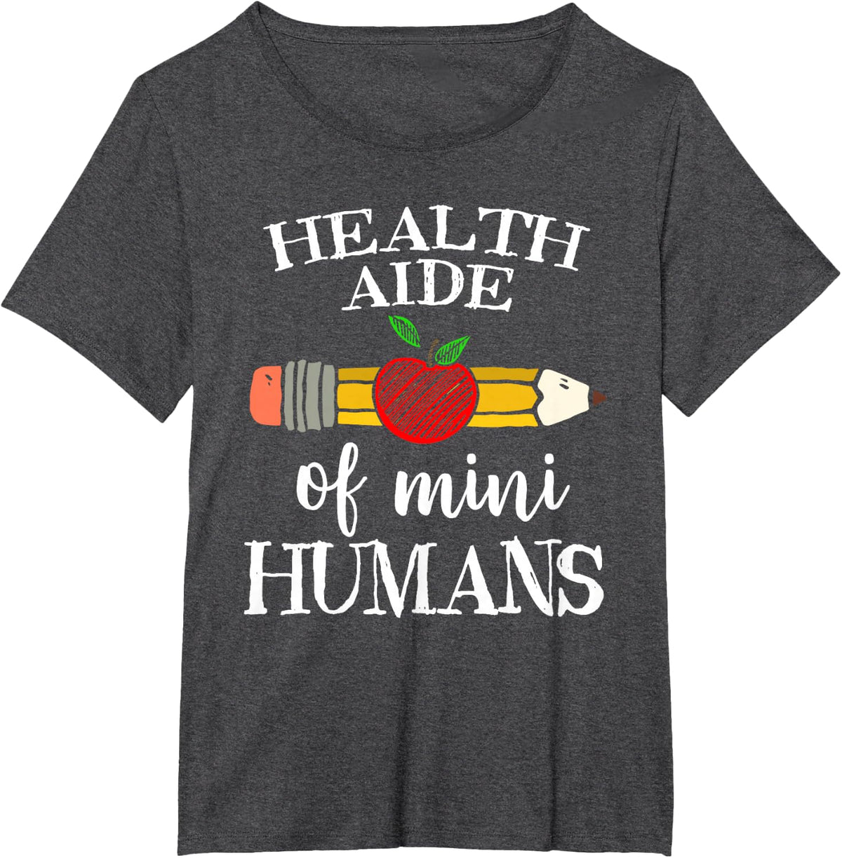 Health Aide of Mini Humans Team Gifts T-Shirt Tee for Pediatric Healthcare Workers - Dark Heather Grey