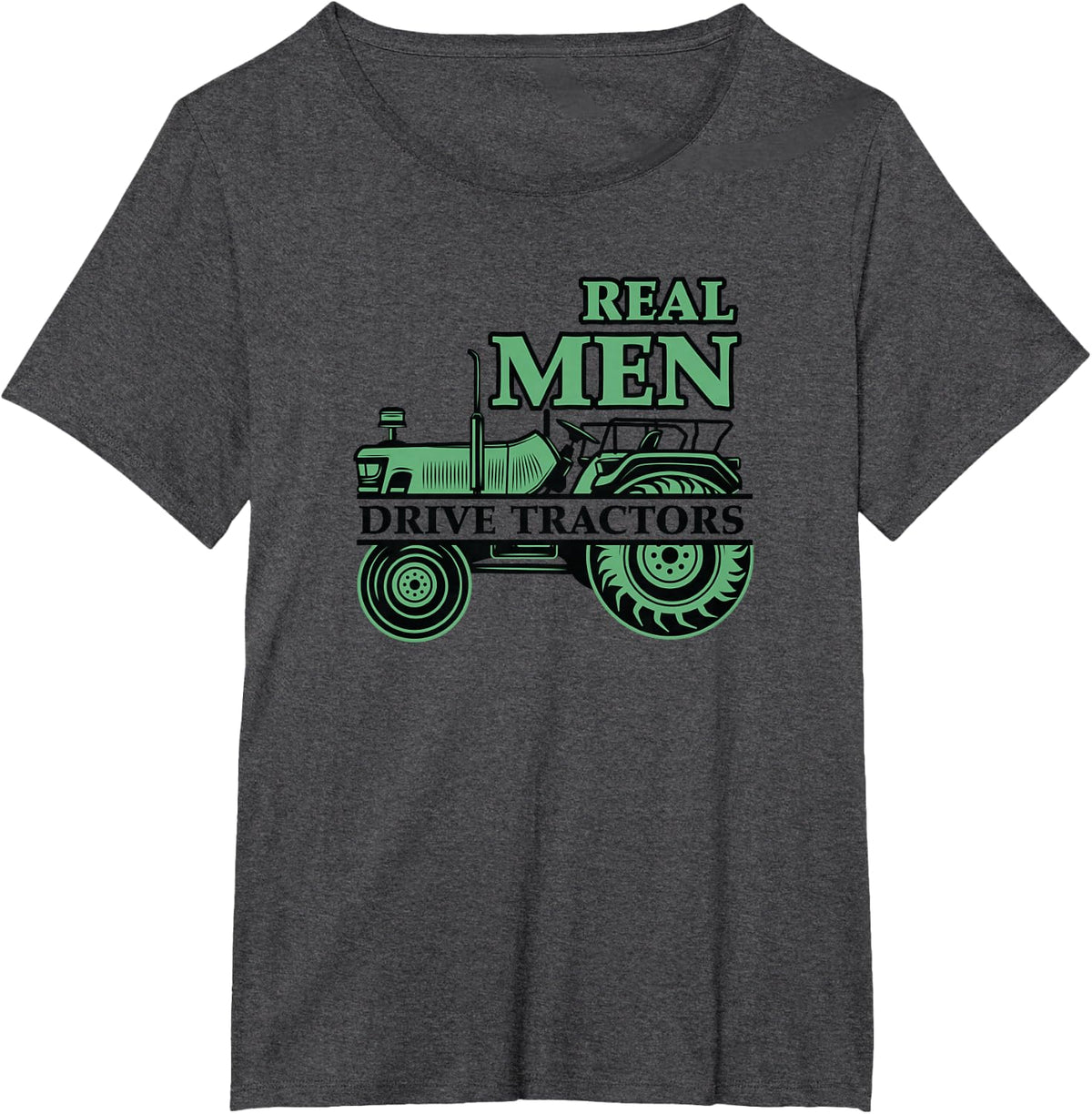 Cool Real Men Drive Tractors Farm Life T-Shirt - Dark Heather Grey