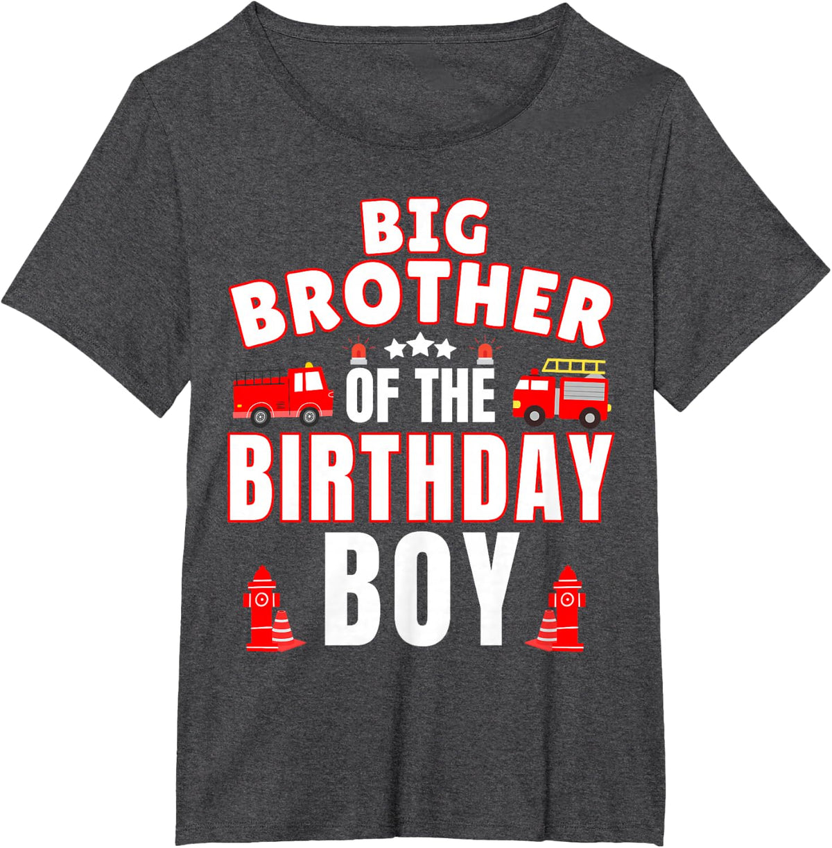 Big Brother of the Birthday Boy Fire Truck Firefighter Bday T-Shirt - Dark Heather Grey