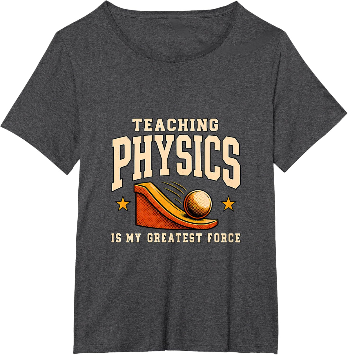 Teaching Physics is My Greatest Force Funny Graphic T-Shirt - Dark Heather Grey