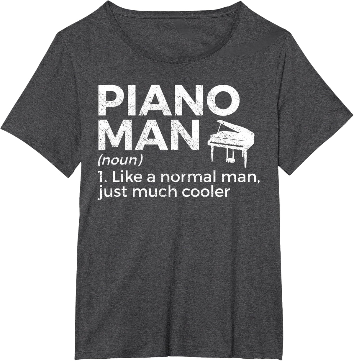 Piano Man Definition Tees Piano Player T Shirts Music Musician Gifts for Men Women - Dark Heather Grey