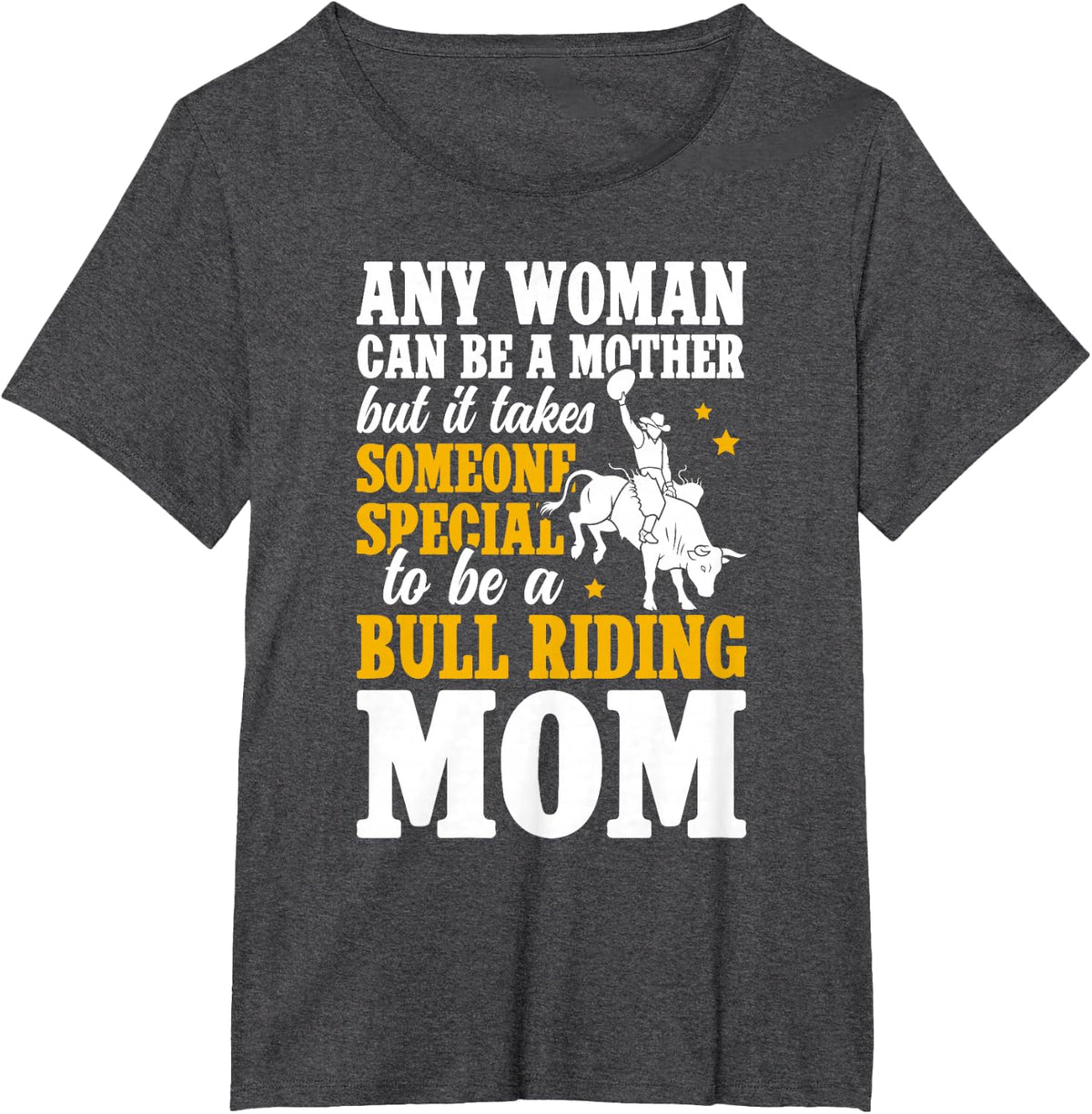 to Be A Bull Riding Mom of A Bull Rider Mom Bull Riding Mama T-Shirt - Dark Heather Grey