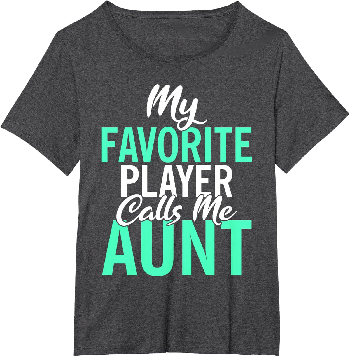 My favorite Player calls me Aunt Family Sport Sister Aunt T-Shirt - Dark Heather Grey