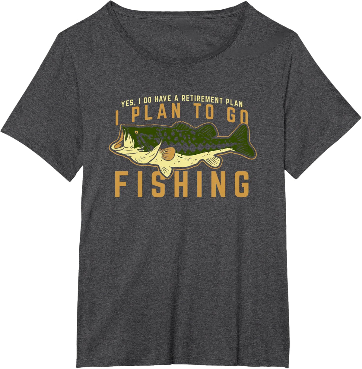 Yes I Have a Retirement Plan I Plan to Go Fishing Bass T-Shirt - Dark Heather Grey