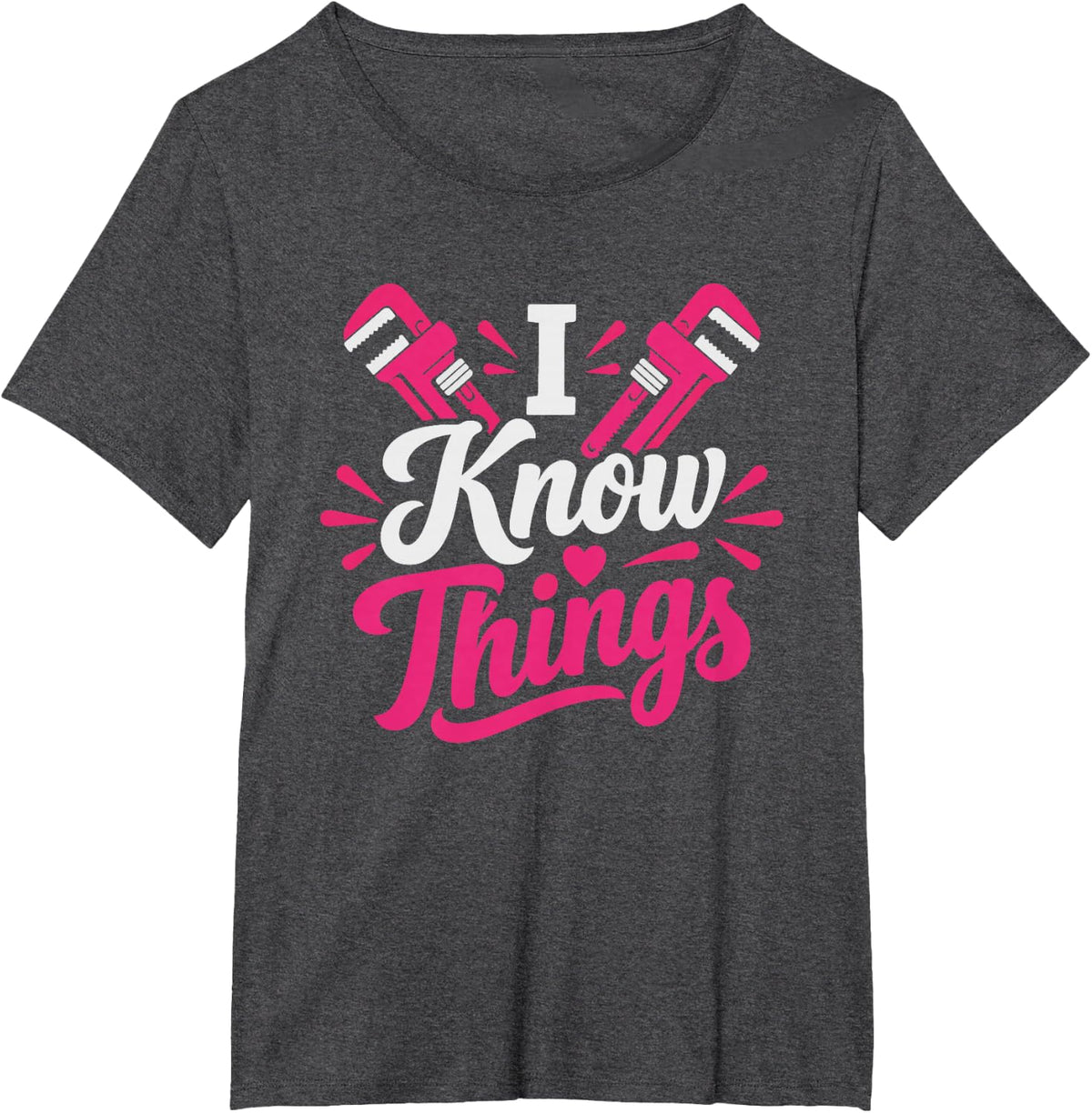 Plumber Wife Fix Stuff Know Things Too Knows Humor Trades T-Shirt - Dark Heather Grey
