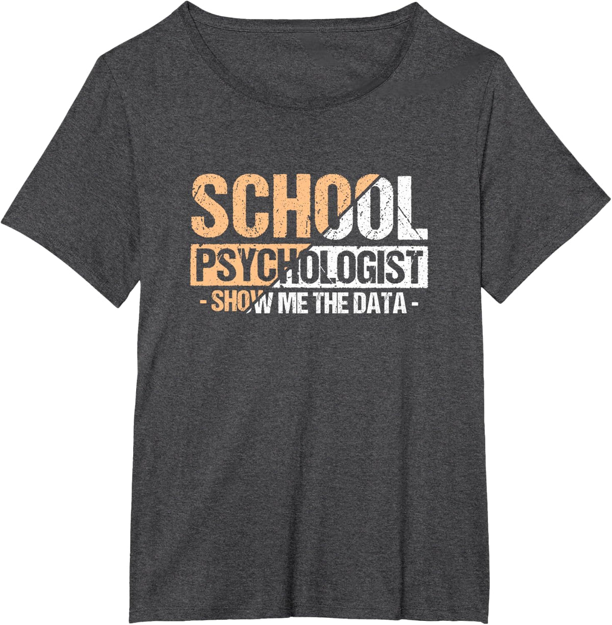 Show Me The Data - School Psych Whisperer Apparel T-Shirt - Dark Heather Grey