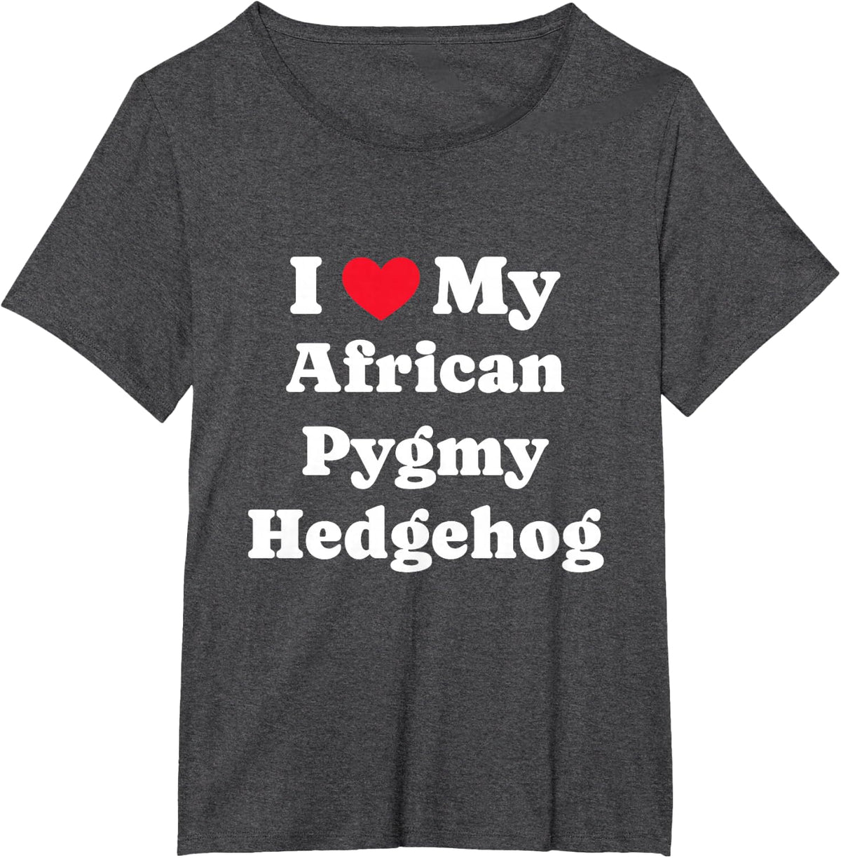 Owner I Love My Pet African Pygmy Hedgehog Exotik T-Shirt - Dark Heather Grey