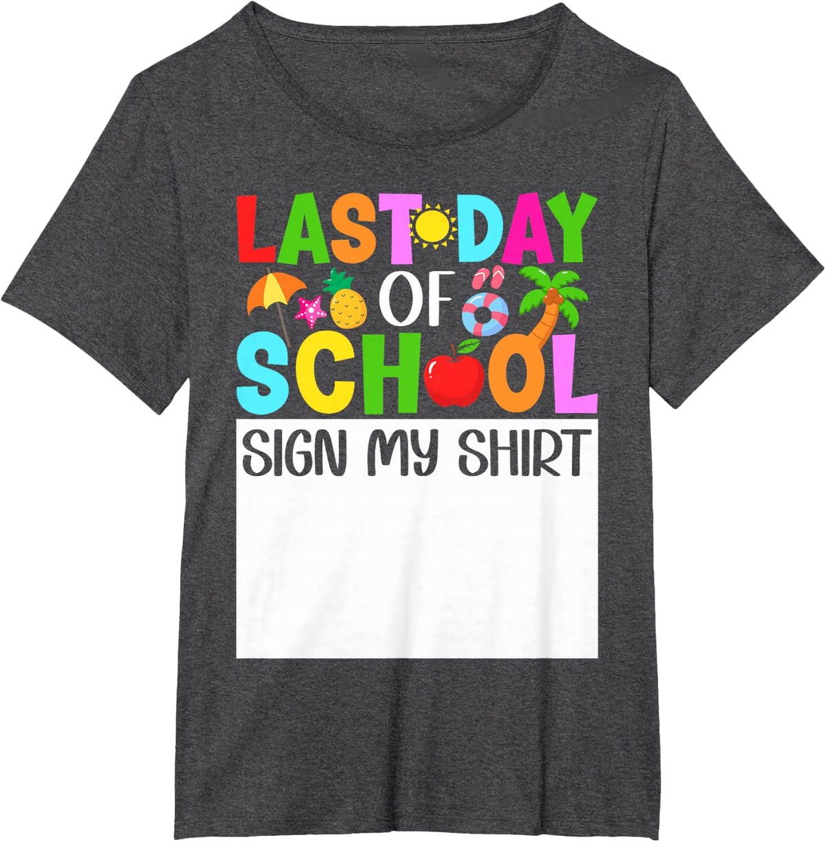 Last Day Of School Sign My Shirt Autograph Students Boy Kids T-Shirt - Dark Heather Grey
