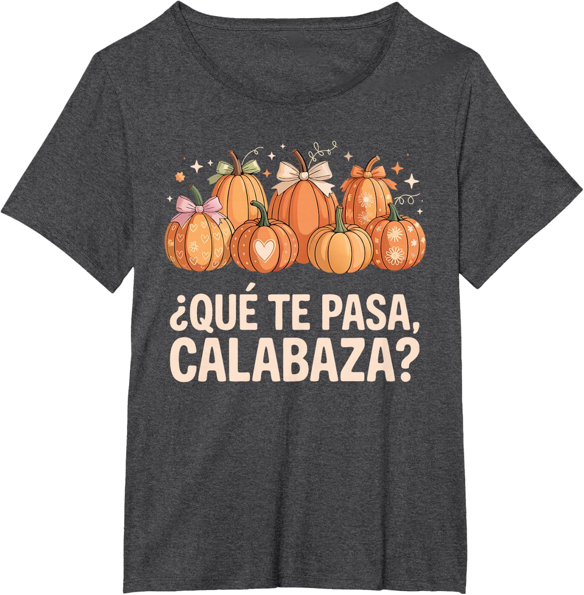 Qué te pasa,calabaza? Fall Immersion Teacher Spanish Teacher T-Shirt - Dark Heather Grey