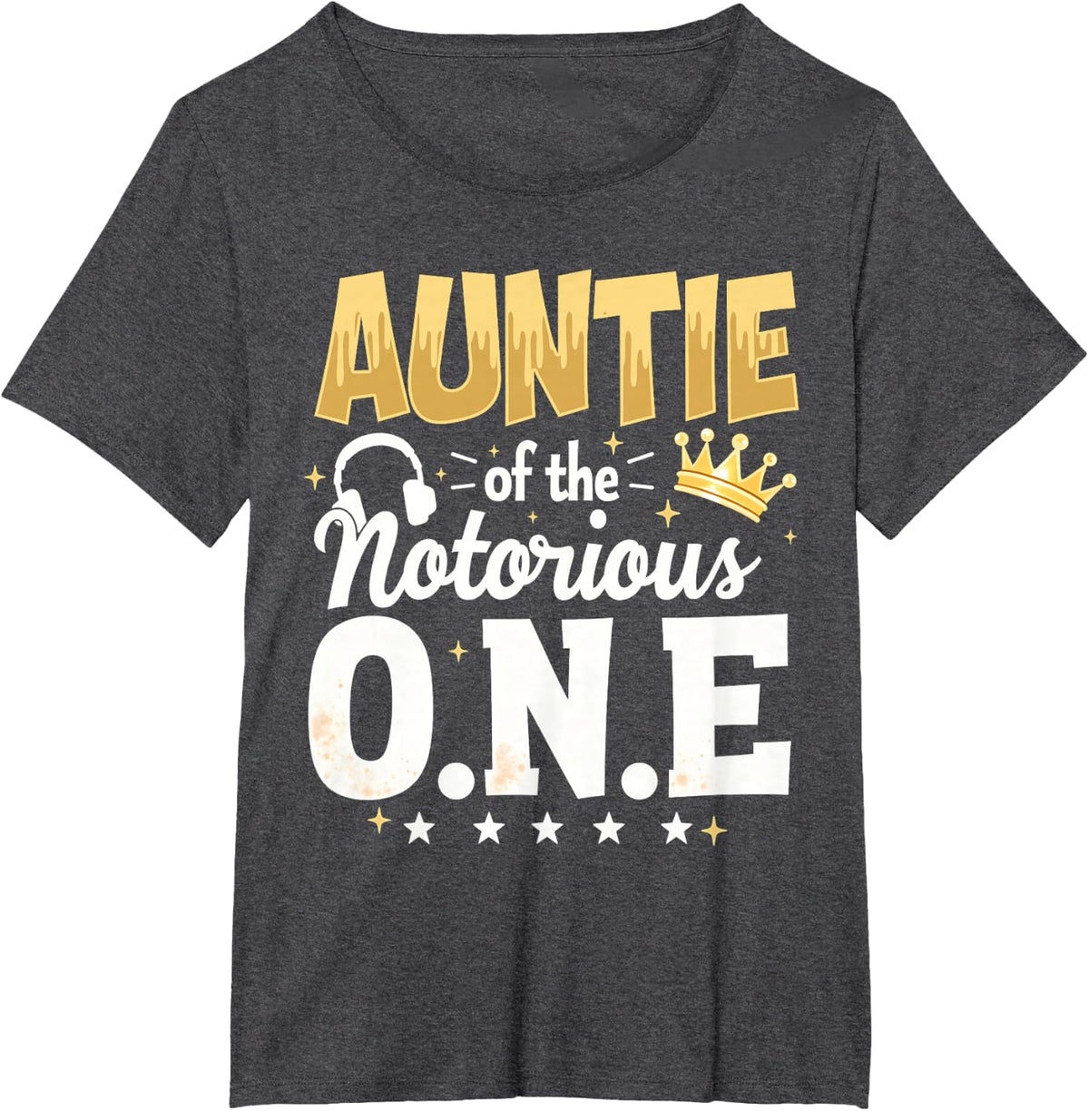 Crown 1st Birthday Aunt Auntie Of Notorious One T-Shirt Tee For Birthday Girl Party - Dark Heather Grey