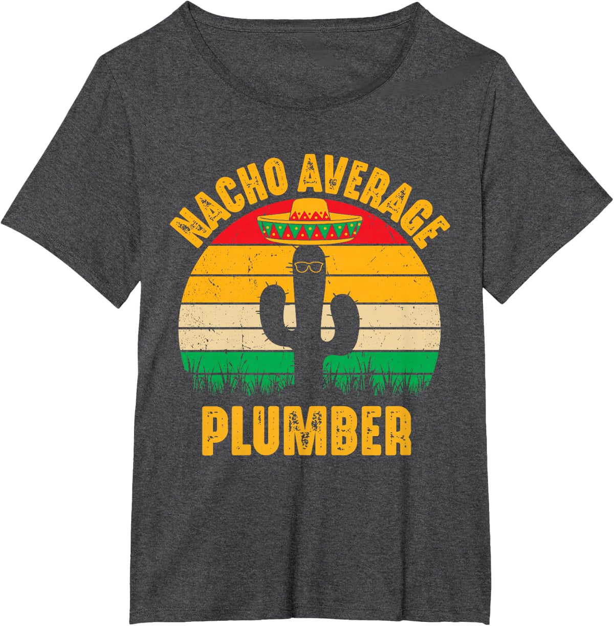 Nacho Average Plumber Men Women Cinco De Mayo Funny Plumbing T-Shirt - Dark Heather Grey