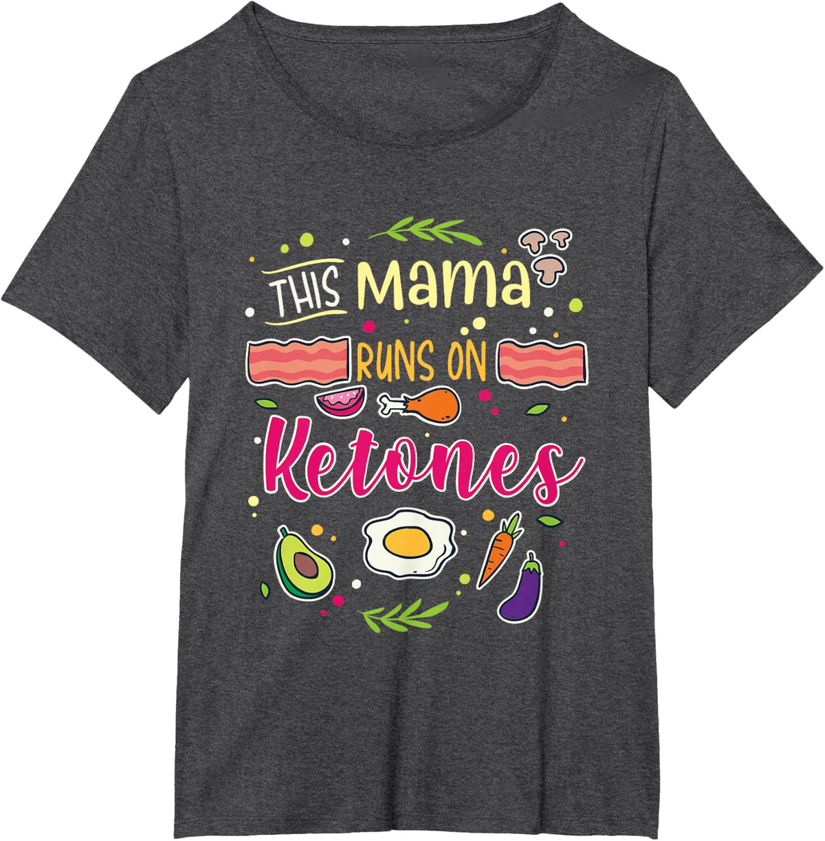This Mama Runs On Ketones Keto Diet T-Shirt - Dark Heather Grey