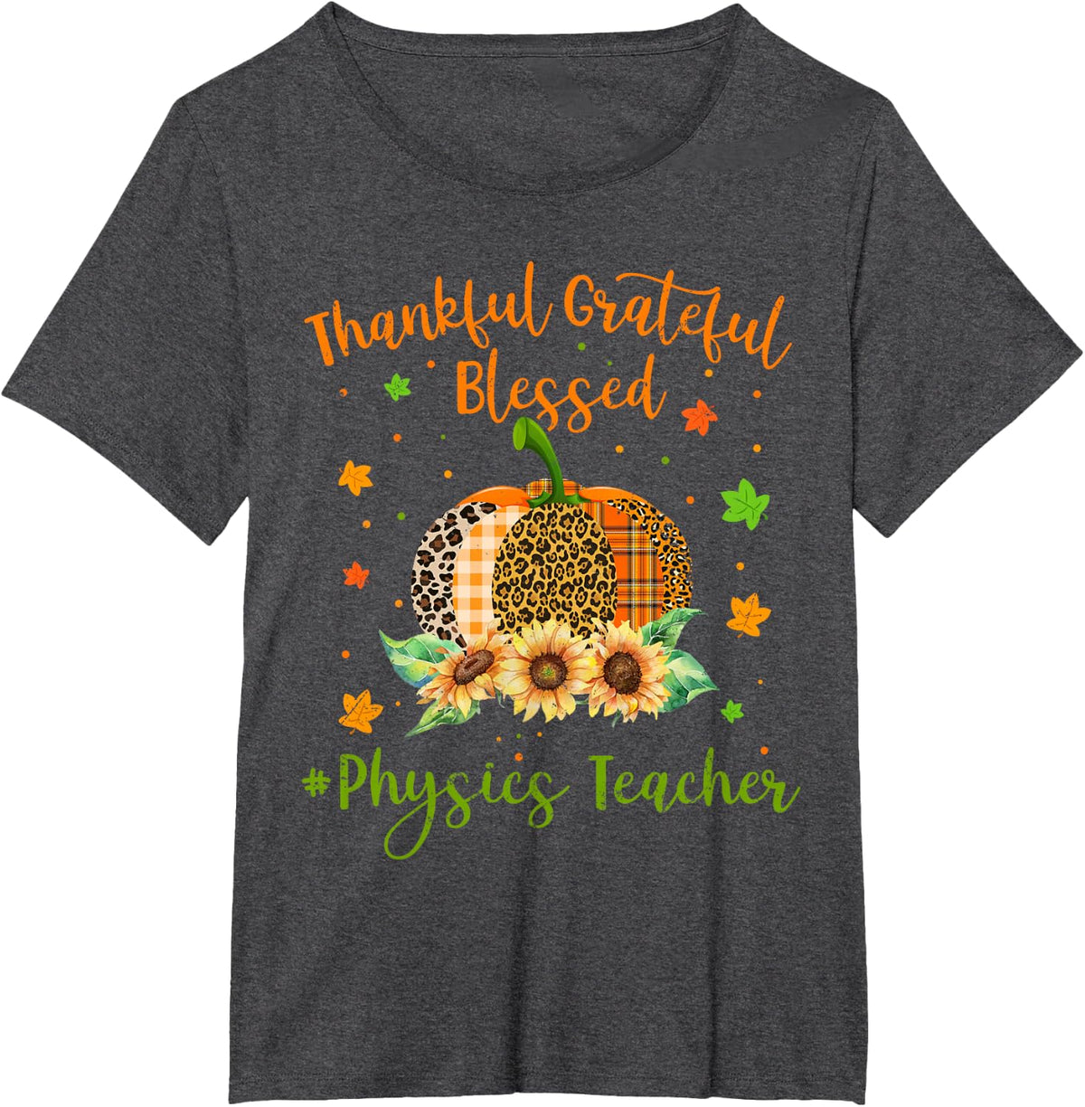 Thankful Physics Teacher Pumpkin Sunflower Thanksgiving T-Shirt - Dark Heather Grey