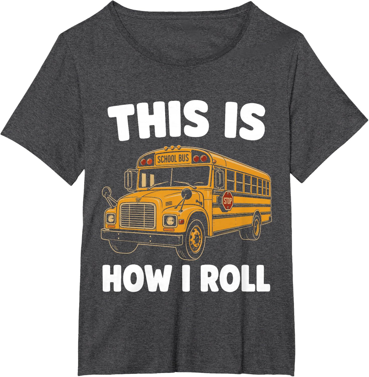 This is How I Roll Funny School Bus Driver Design T-Shirt - Dark Heather Grey