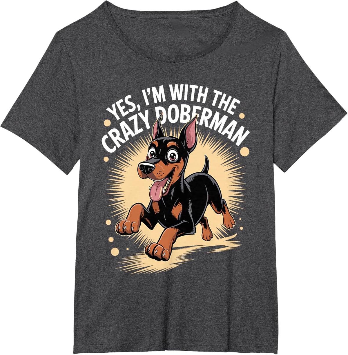 Funny Cute Pet Pinscher Dog Yes I'm with the Crazy Doberman T-Shirt - Dark Heather Grey
