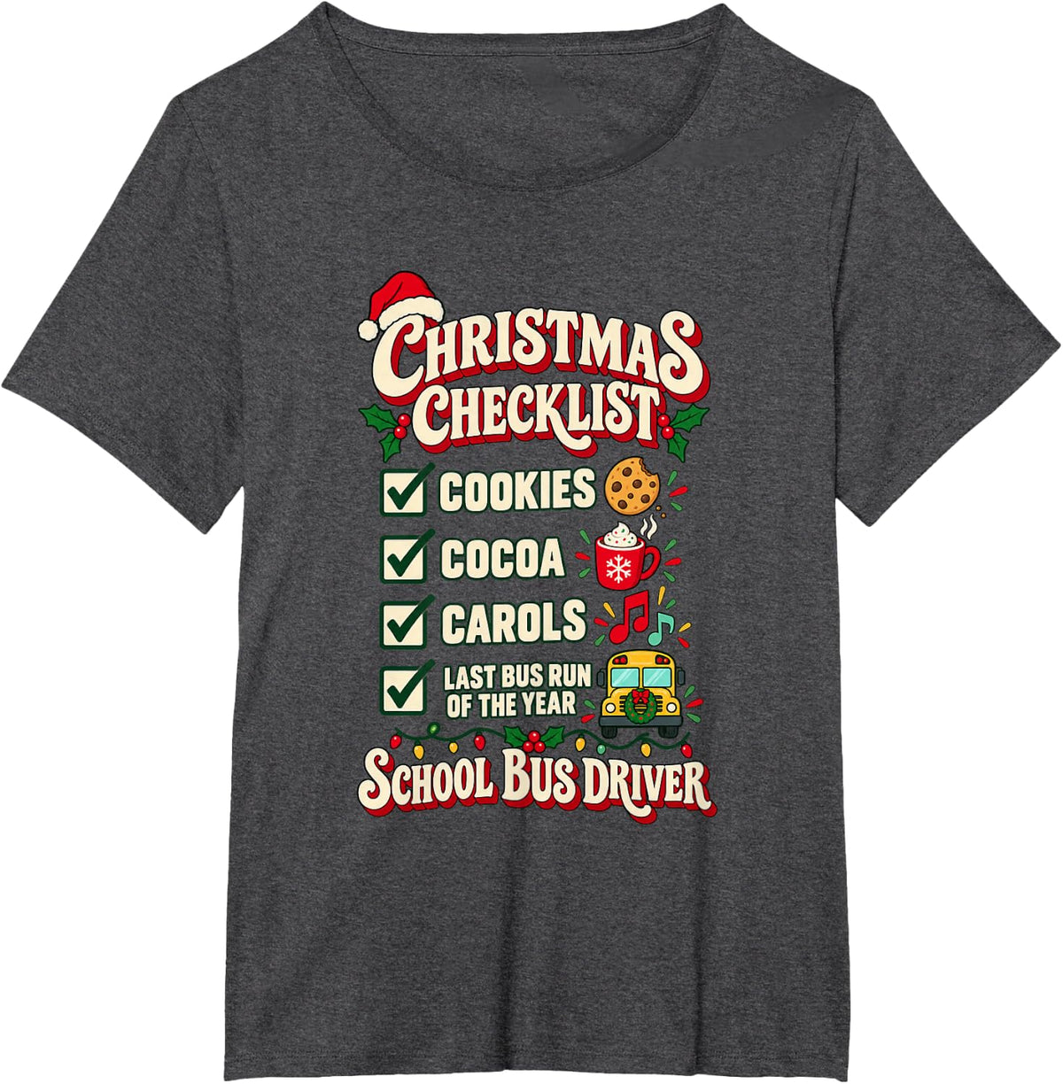 Christmas School Bus Driver Holiday Checklist T-Shirt - Dark Heather Grey