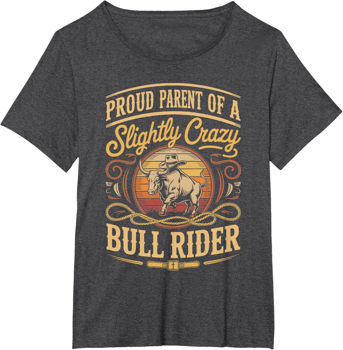 Proud Parent of A Slightly Crazy Bull Rider T-Shirt - Dark Heather Grey