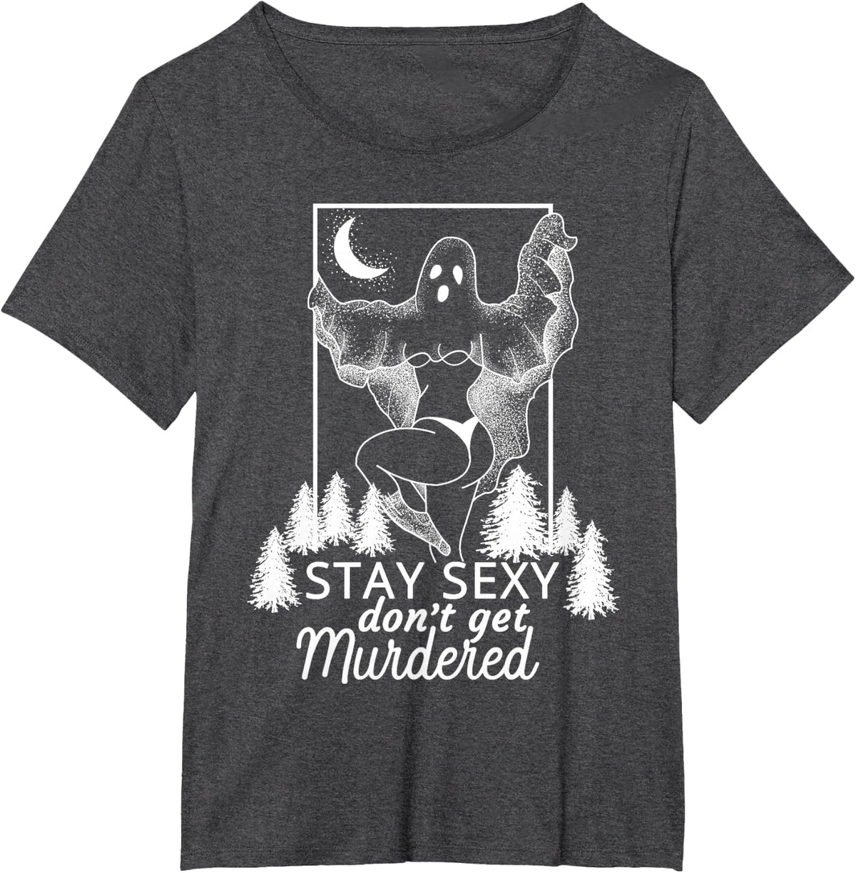 Murderino Stay Sexy Dont Get Murdered, True Crime Fan Gift T-Shirt - Dark Heather Grey