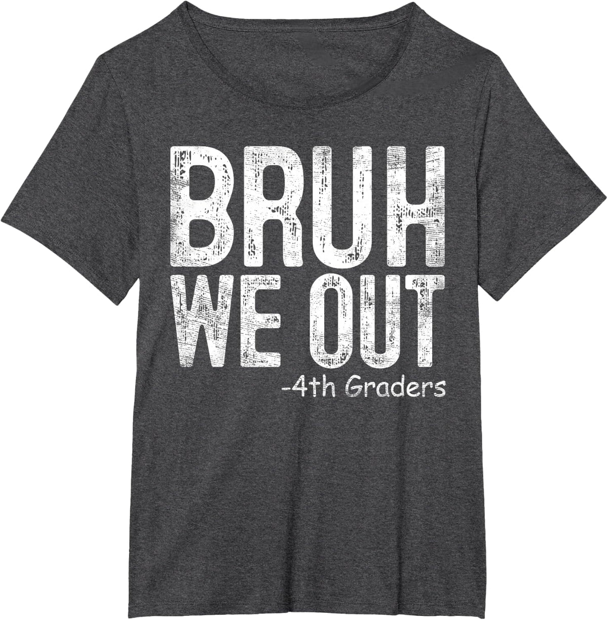 Bruh We Out 4th Graders Fourth Grade Graduation Class 2026 T-Shirt Tees for Kids Boys Girls - Dark Heather Grey