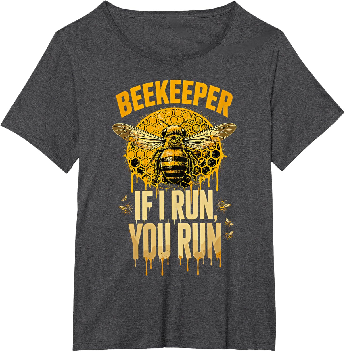 Beekeeper If I Run You Run - Funny Honey Beekeeping Bees T-Shirt - Dark Heather Grey