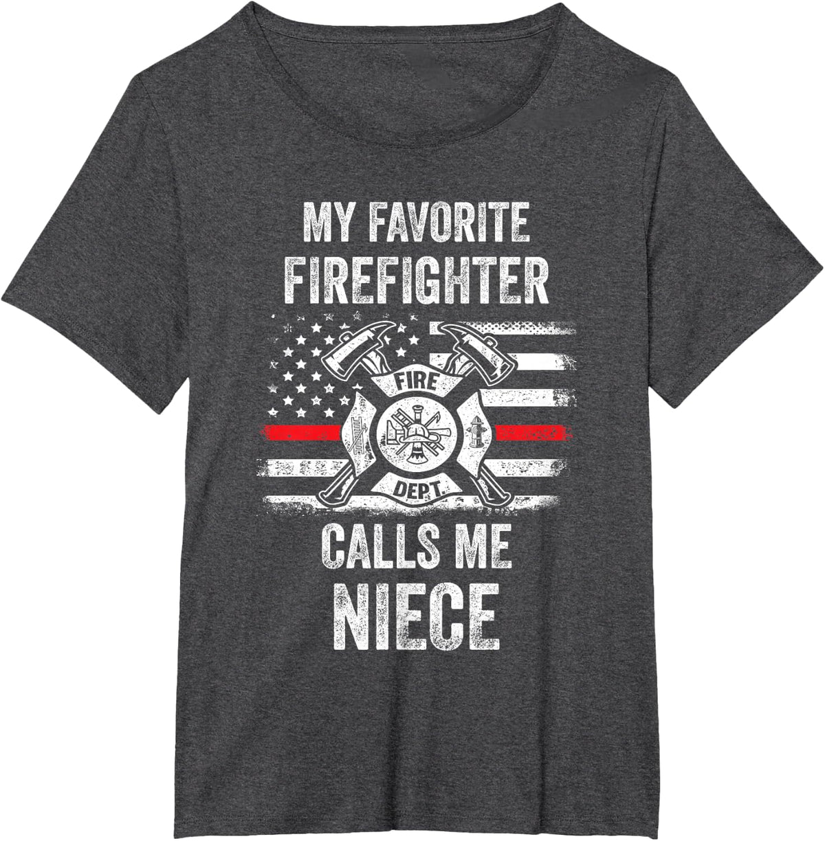 My Favorite Firefighter Calls Me Niece Firefighter USA Flag T-Shirt for Women Kids Men - Dark Heather Grey