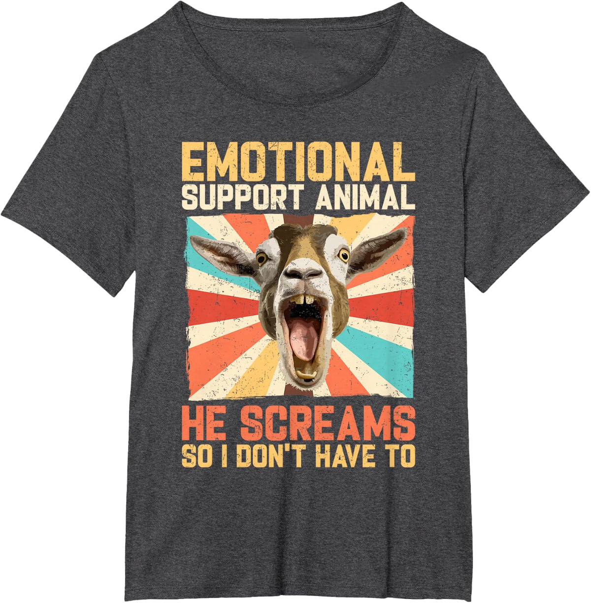 Emotional Support Animal He Screams Goat Owner Goat Lover T-Shirt - Dark Heather Grey