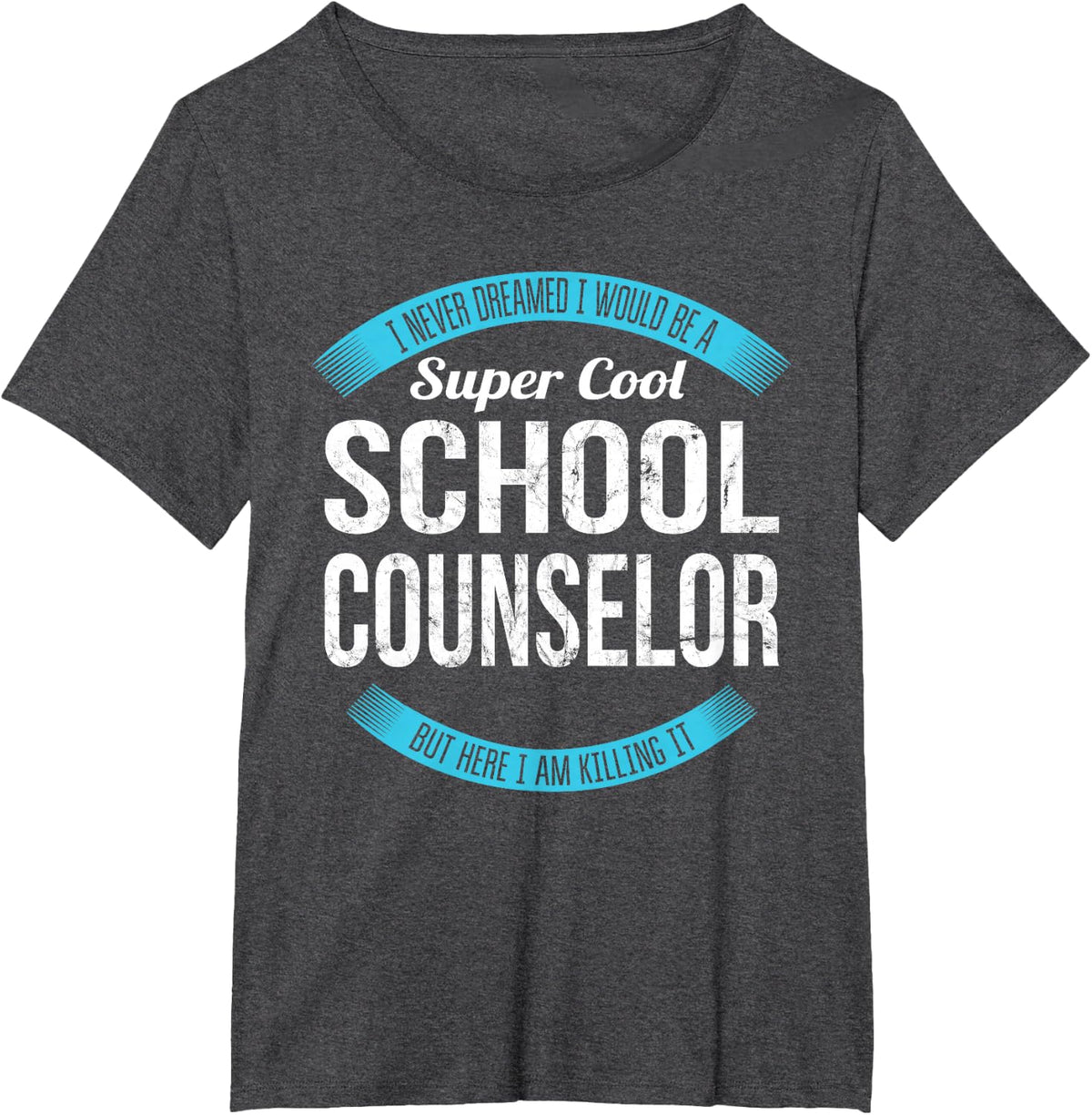 School Counselor Tshirt Gifts Funny T-Shirt - Dark Heather Grey