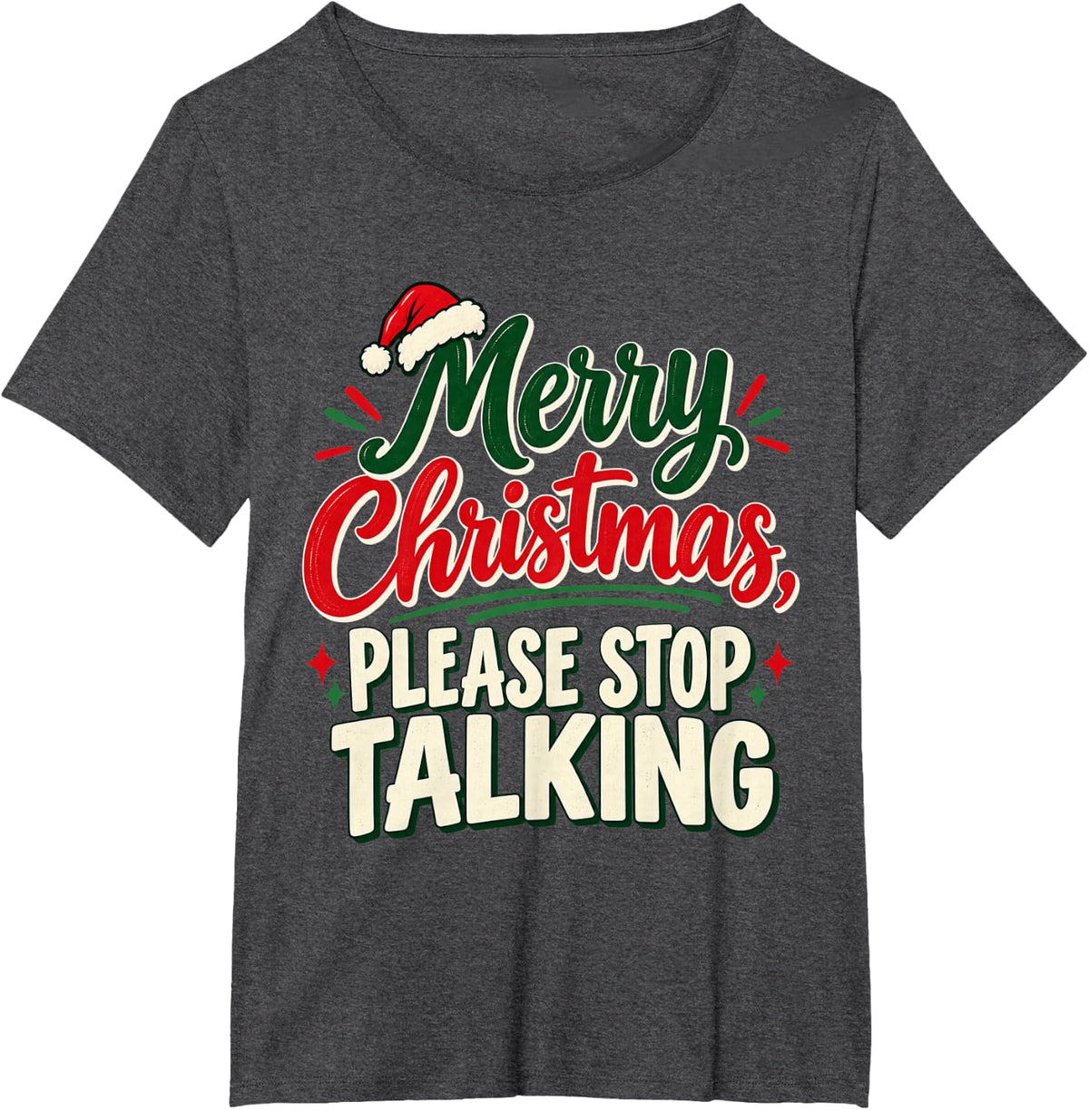 Merry Christmas Please Stop Talking Funny Teacher T-Shirt - Dark Heather Grey