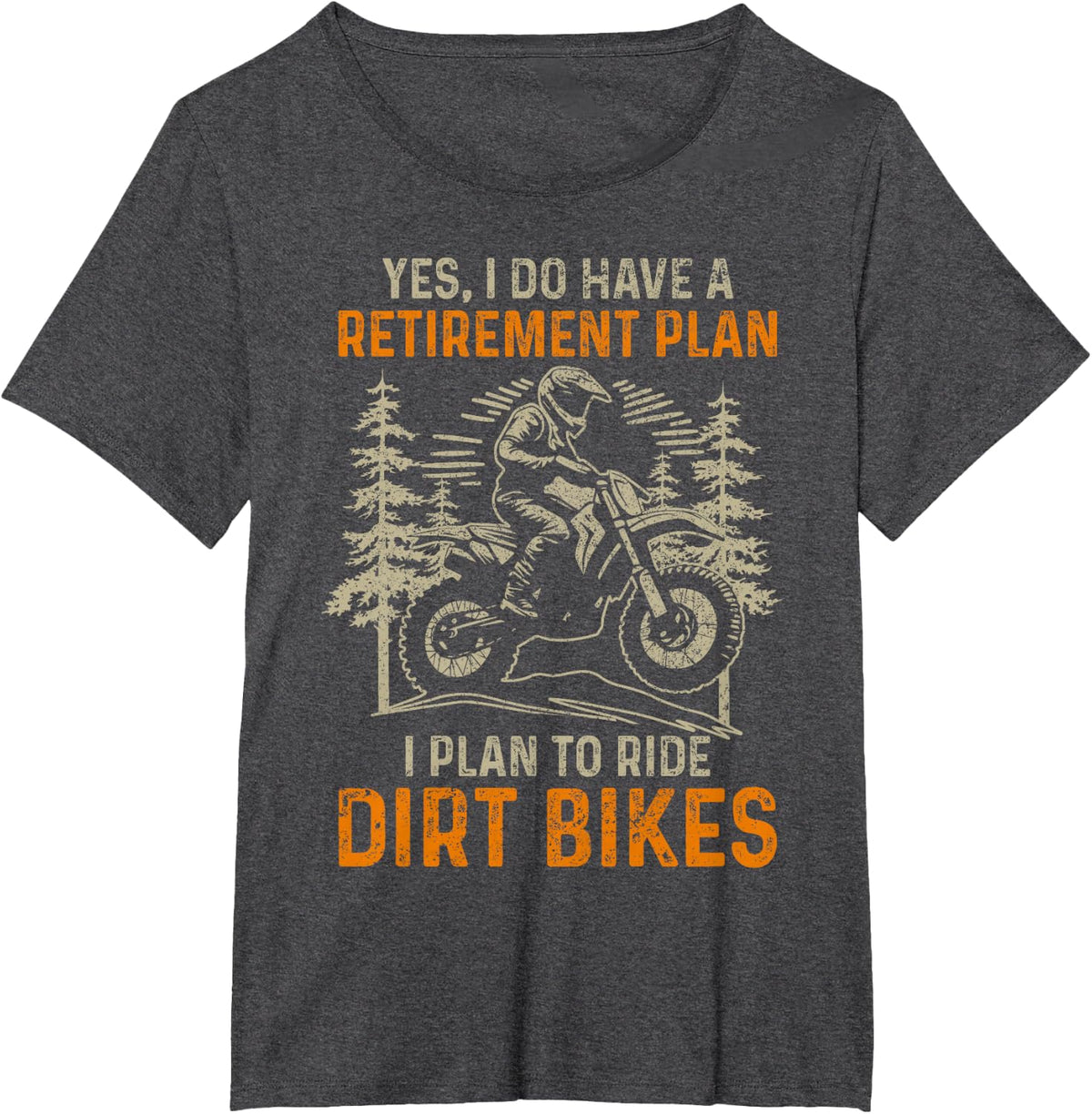 Dirt Bike Retirement Plan Funny Retired Motocross Rider T-Shirt - Dark Heather Grey