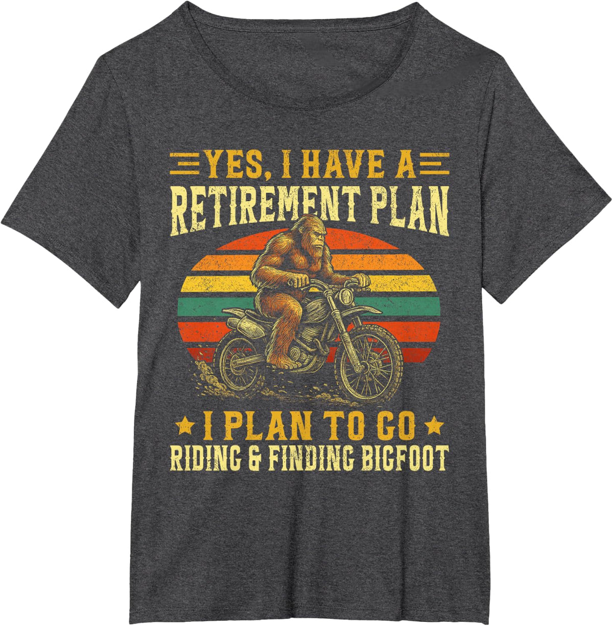 My Retirement Plan Riding Dirt Bike Finding Bigfoot Vintage T-Shirt - Dark Heather Grey