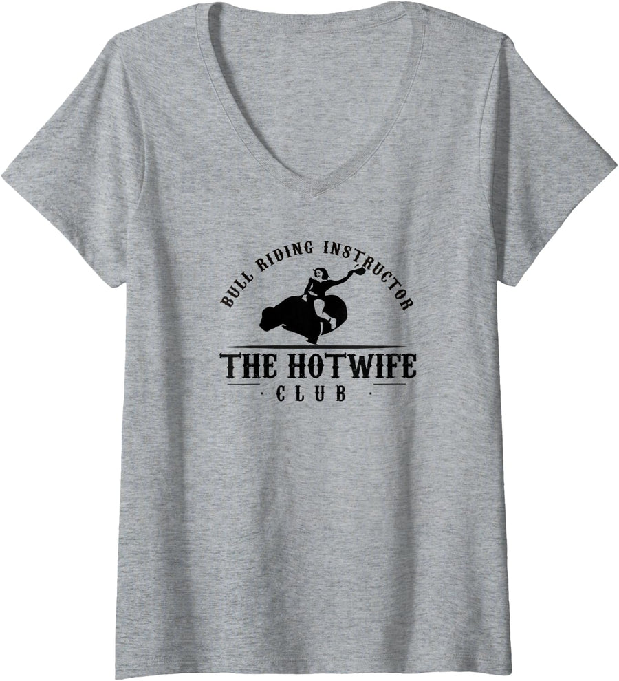 Womens Hotwife Club Bull Riding Instructor T-Shirt V-Neck T-Shirt - Heather Grey
