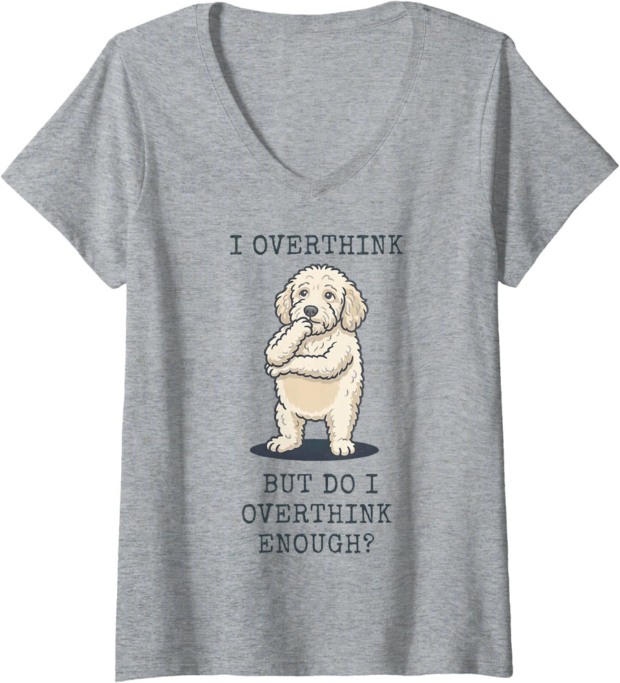 Women's Funny Goldendoodle Overthinker Dog Quote V-Neck T-Shirt - Heather Grey