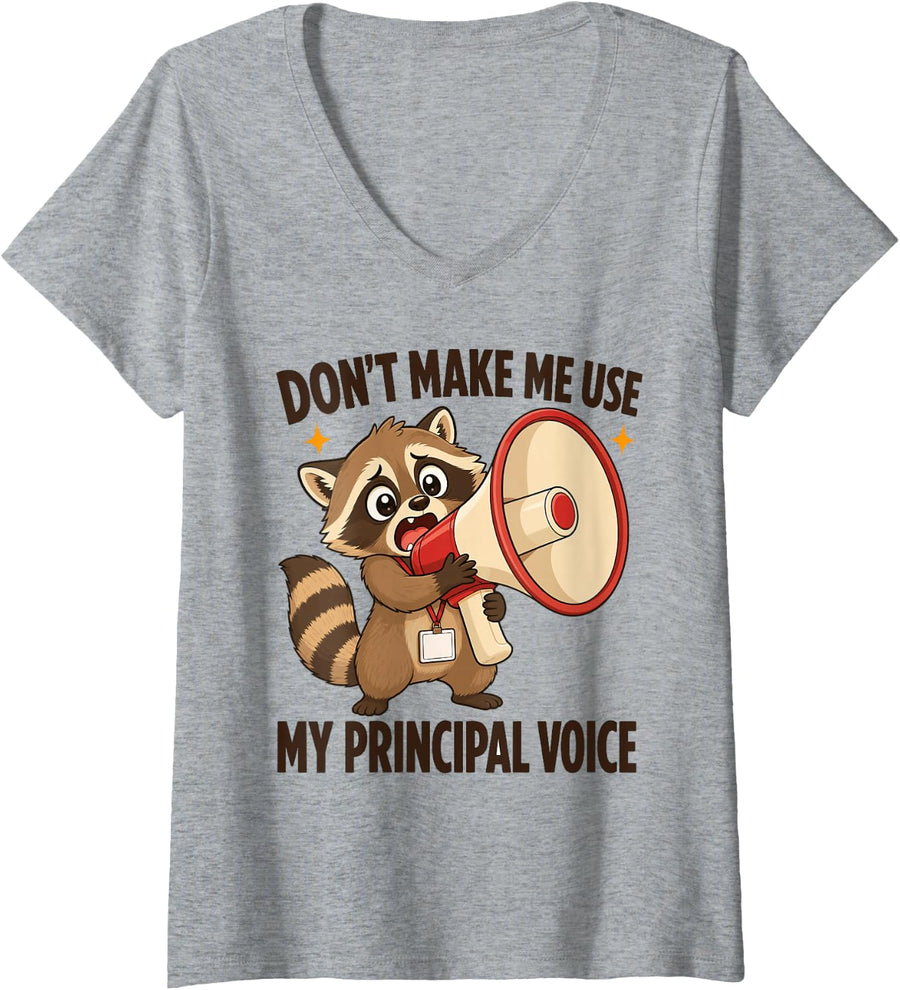 Women's Dont Make Me Use My Principal Voice Funny School Raccoon V-Neck T-Shirt - Heather Grey