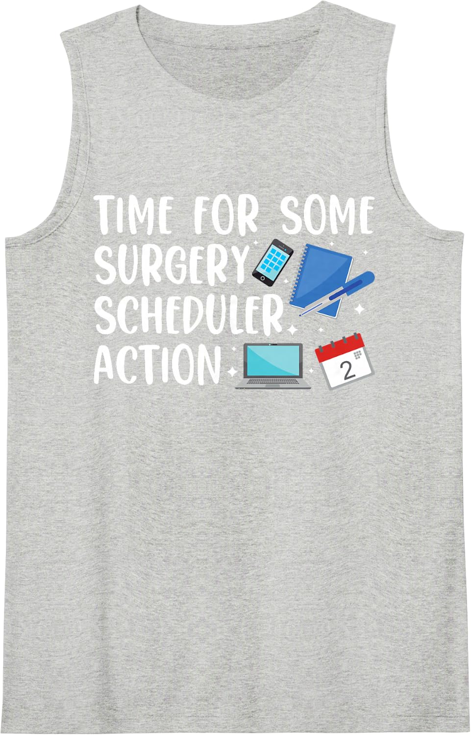 Time for Some Surgery Scheduler Action Surgical Coordinator Sleeveless Tank Top - Heather Grey