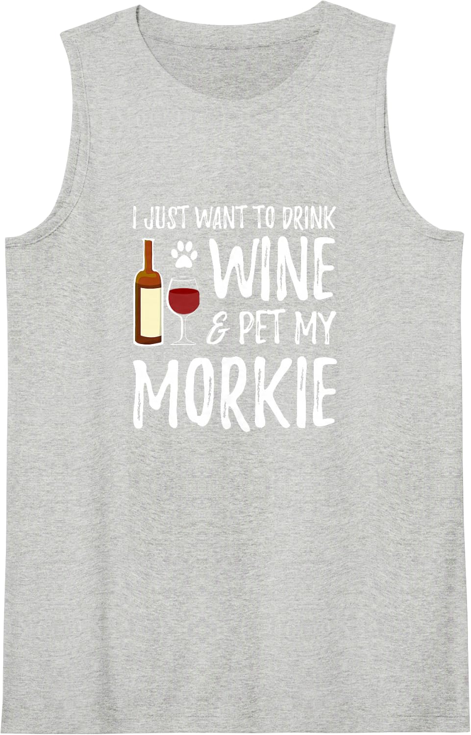 Wine and Morkie Shirt Funny Dog Mom or Dog Dad Gift Idea Sleeveless Tank Top - Heather Grey