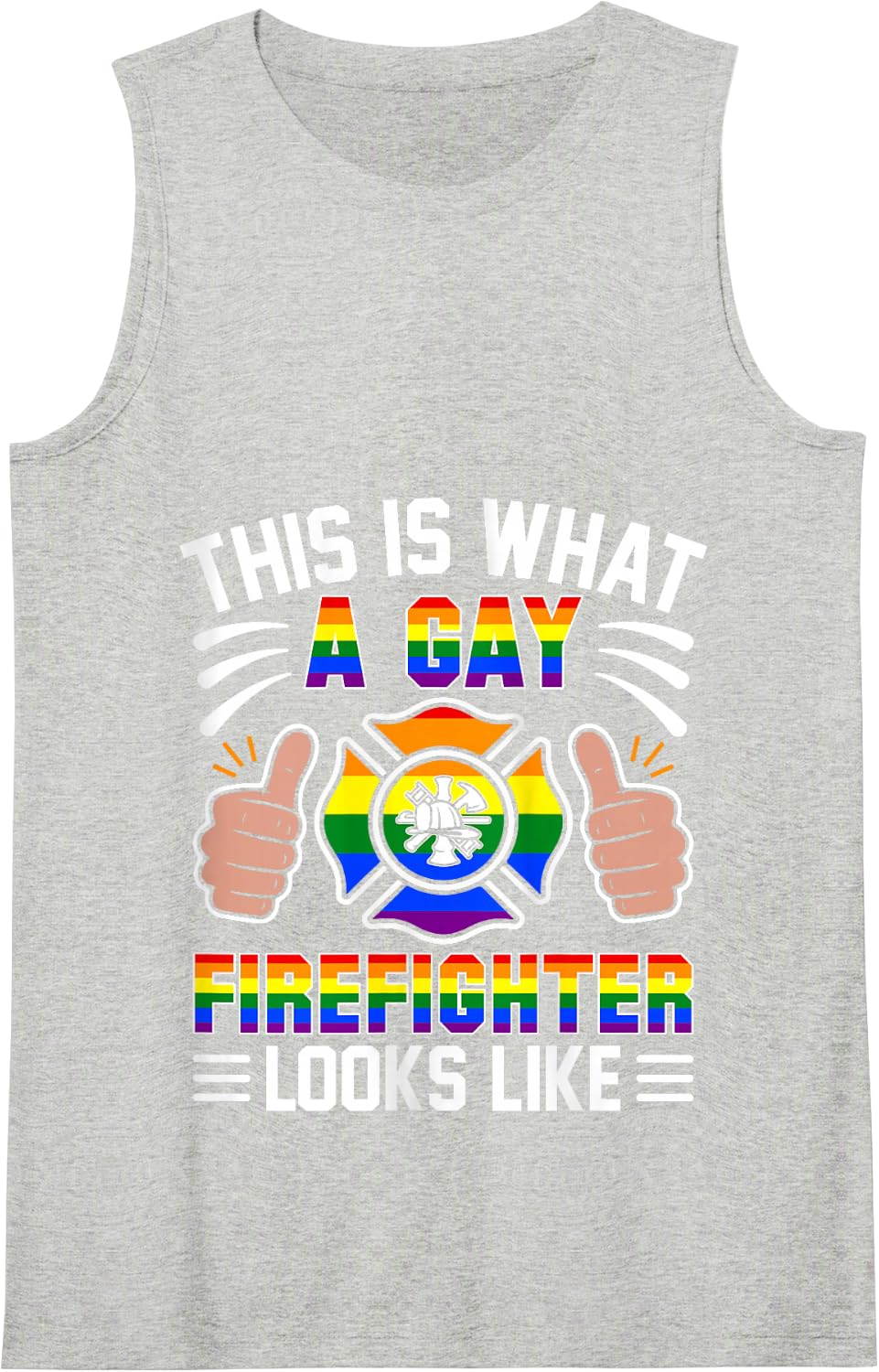 This is What A Gay Firefighter Looks Like Tank Top - Heather Grey