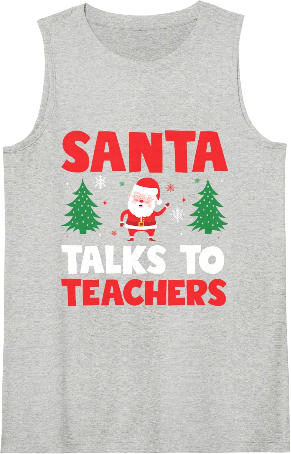 Santa Talks to Teachers Christmas Trees Teacher Xmas Sleeveless Tank Top - Heather Grey