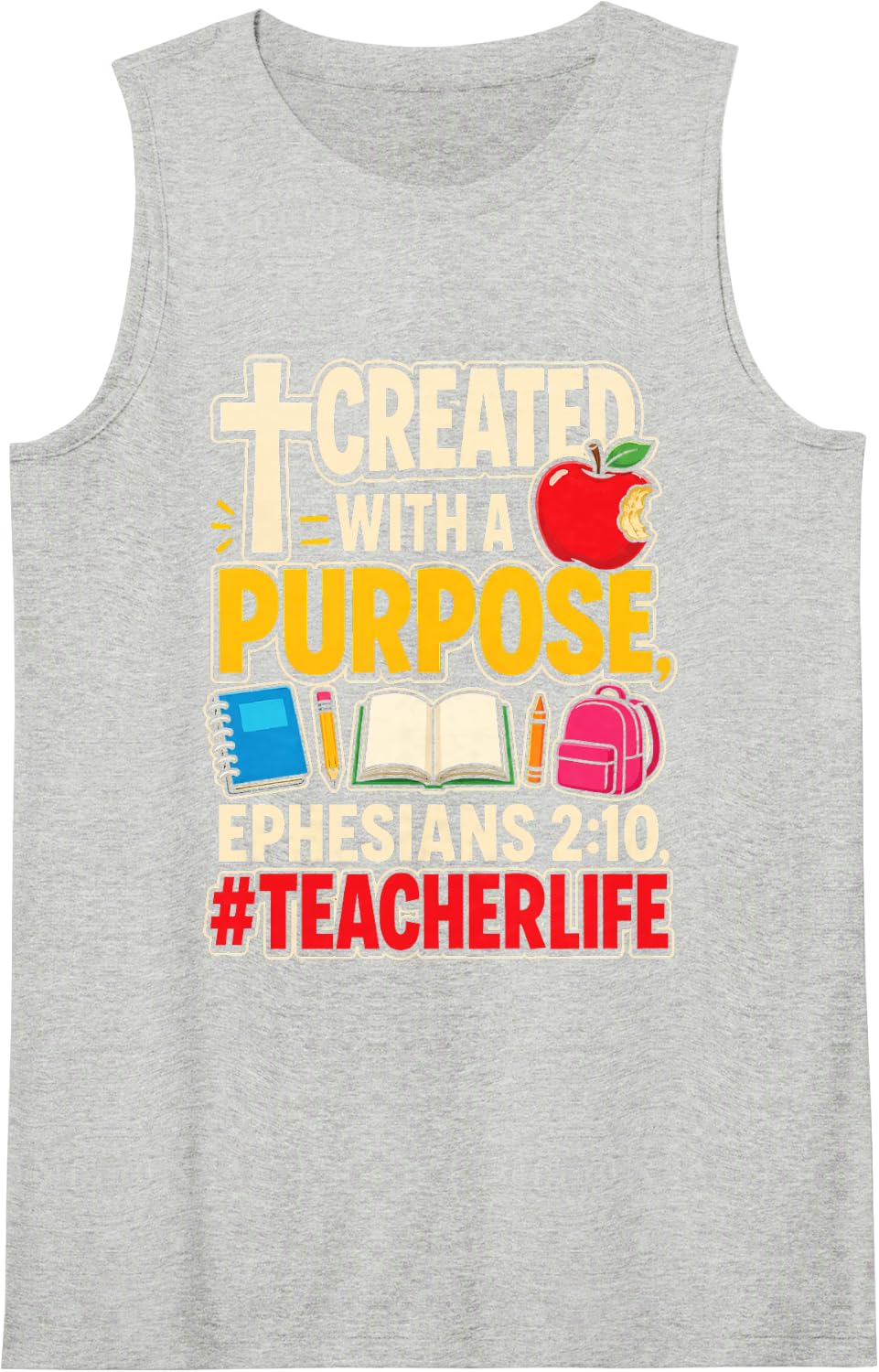 Elementary Teacher Created with A Purpose Ephesians 2:10 Sleeveless Tank Top - Heather Grey
