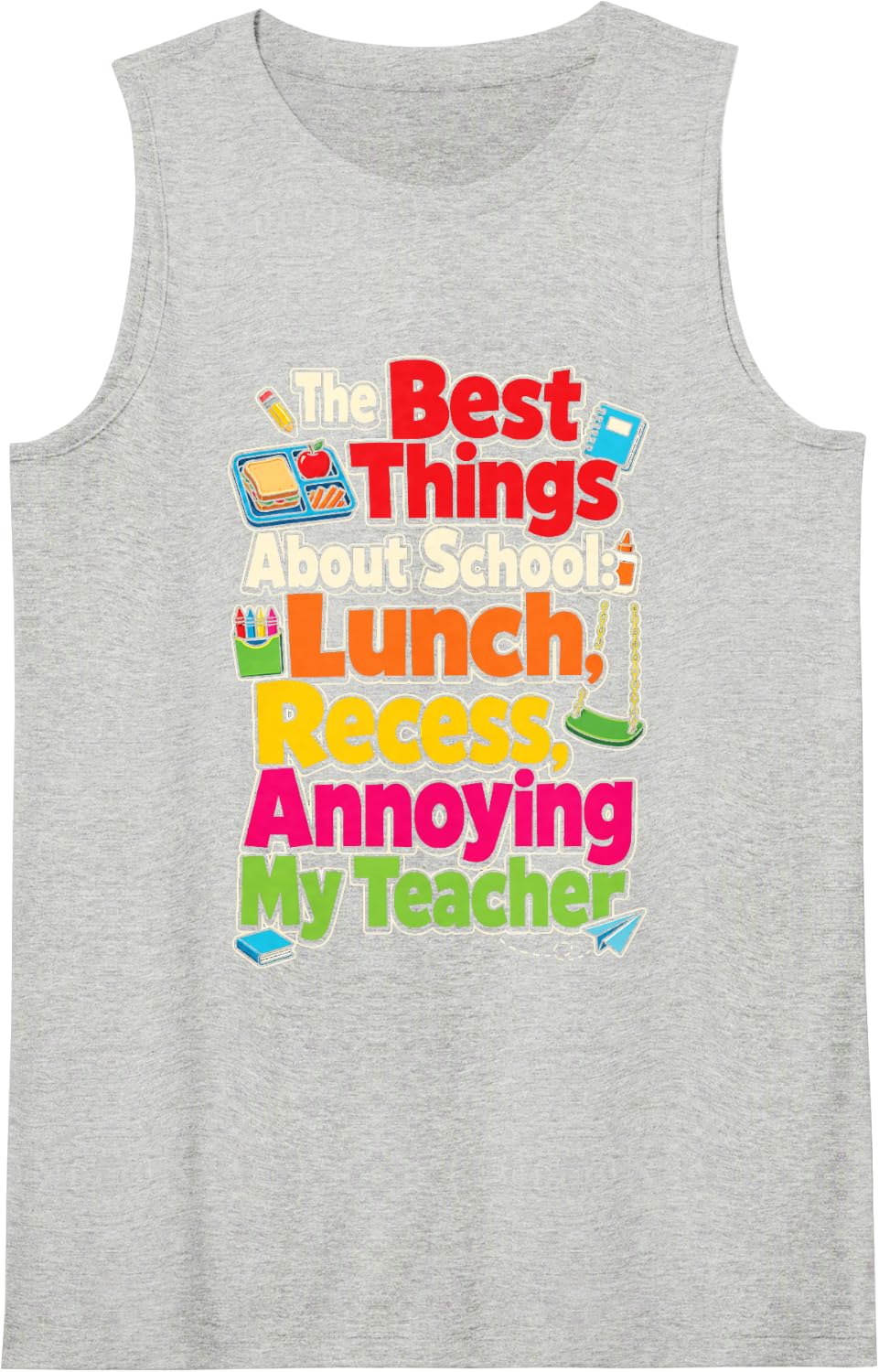 Elementary School Kids Lunch Recess Annoying My Teacher Sleeveless Tank Top - Heather Grey