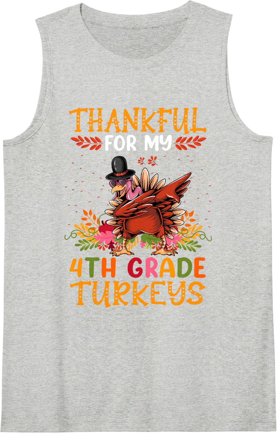 Thankful My 4th Grade Turkeys Dabbing Teacher Thanksgiving Sleeveless Tank Top - Heather Grey