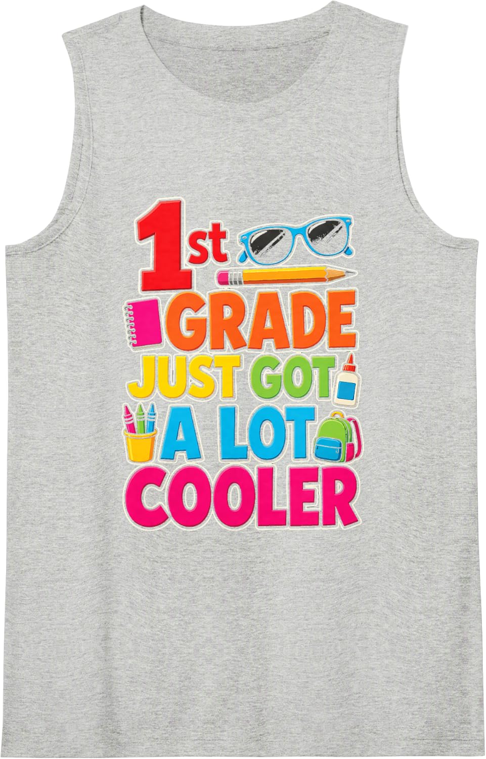 1st Grade Just Got A Lot Cooler Elementary School Kids Sleeveless Tank Top - Heather Grey