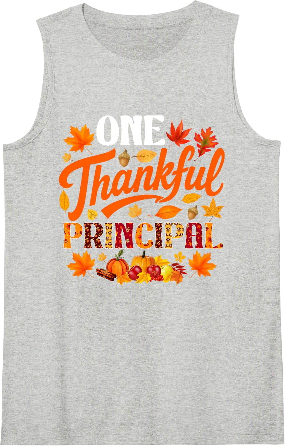One Thankful Principal Funny Fall Autumn Thanksgiving Sleeveless Tank Top - Heather Grey
