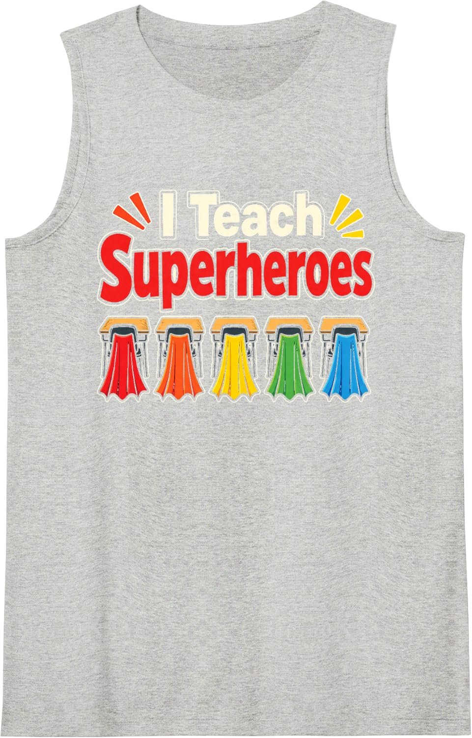 Elementary School Teacher I Teach Superheroes Sleeveless Tank Top - Heather Grey