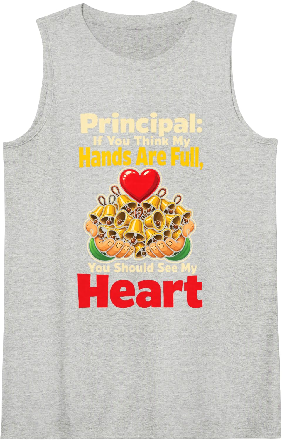 Elementary School Principal Hands are Full See My Heart Sleeveless Tank Top - Heather Grey