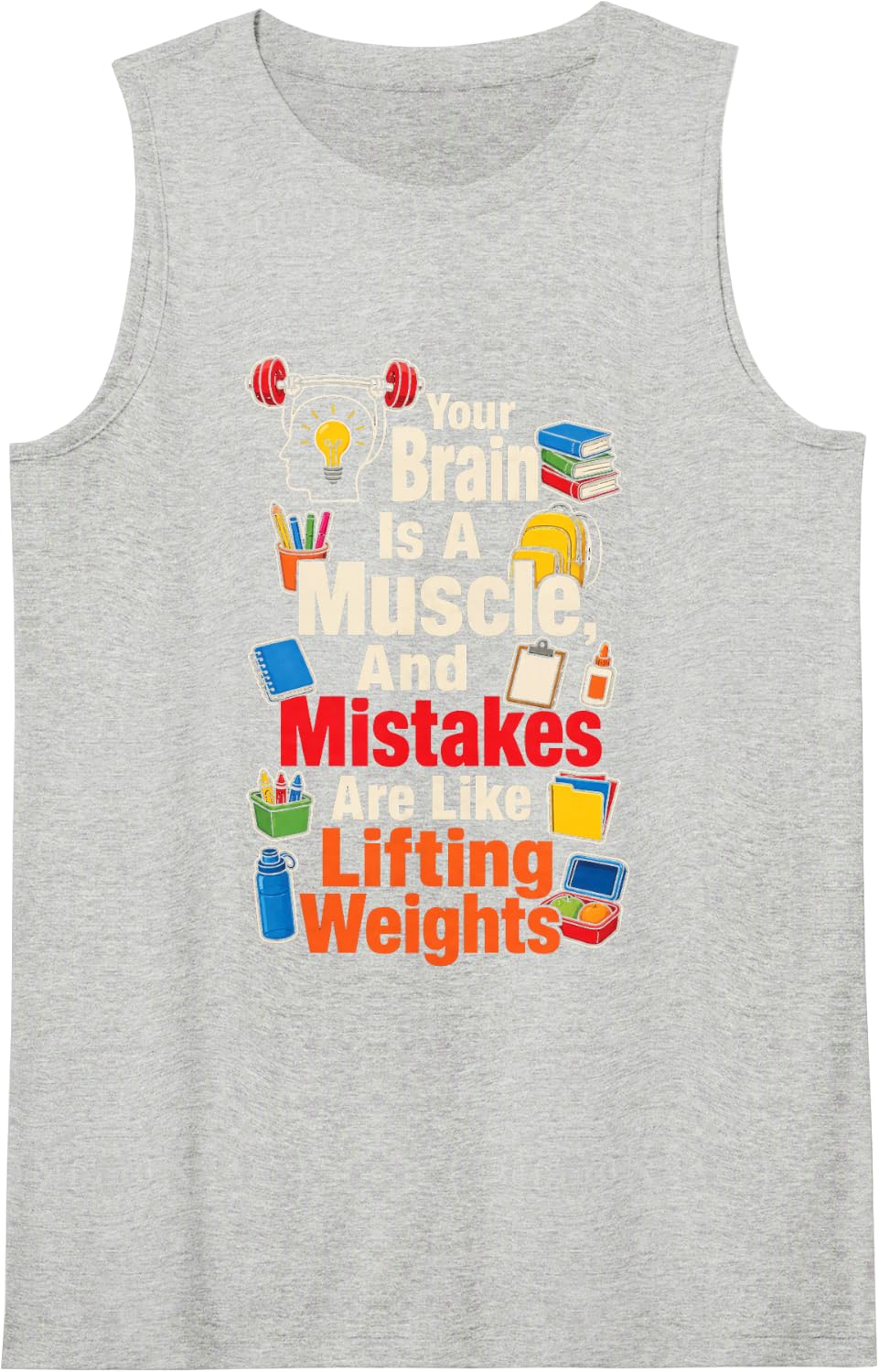 Elementary Teacher Your Brain is A Muscle Growth Mindset Sleeveless Tank Top - Heather Grey