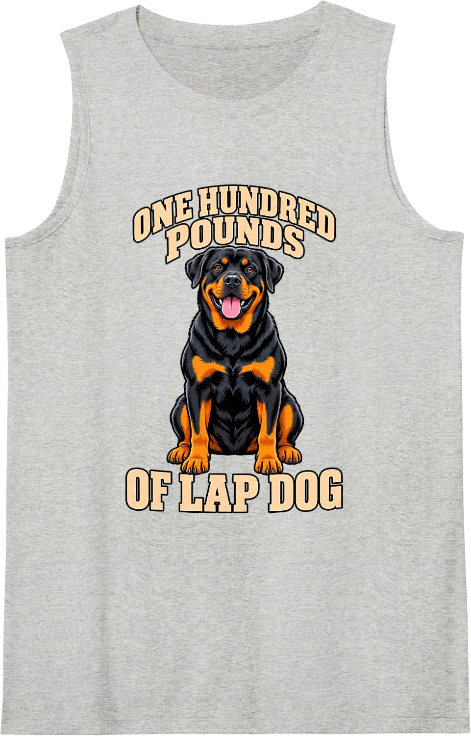 Rottweiler One Hundred Pounds of Lap Dog Dad Funny Owner Sleeveless Tank Top - Heather Grey