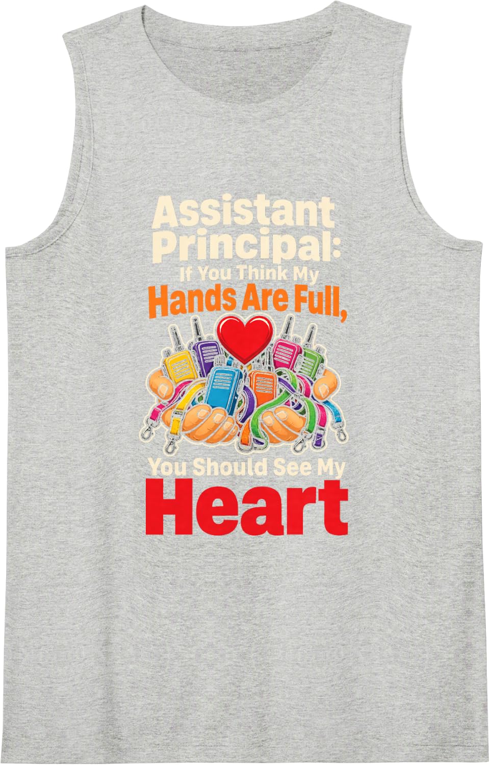 Assistant Principal Hands are Full See My Heart School Sleeveless Tank Top - Heather Grey