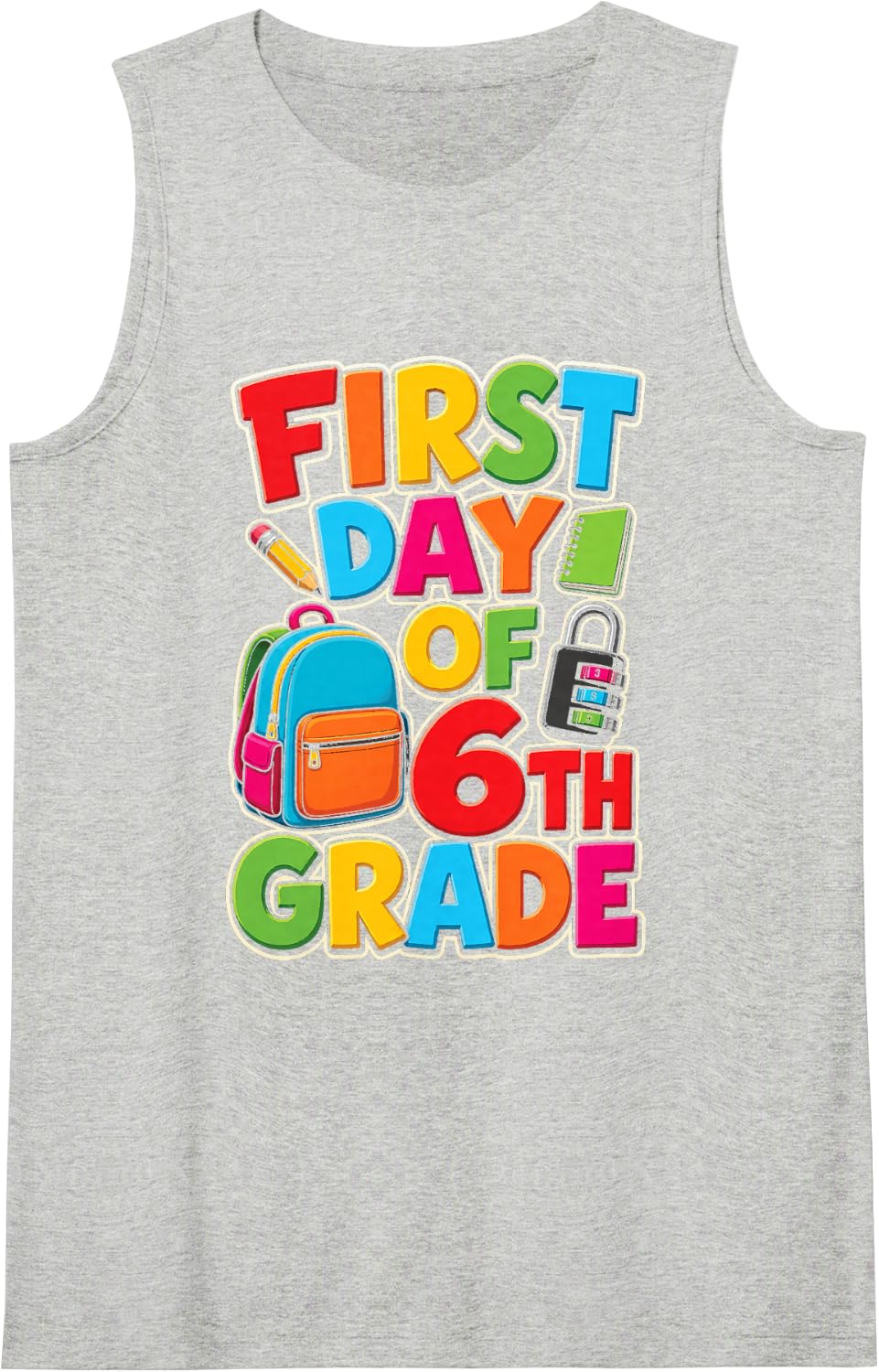 First Day of 6th Grade Back to School Kids Elementary Sleeveless Tank Top - Heather Grey