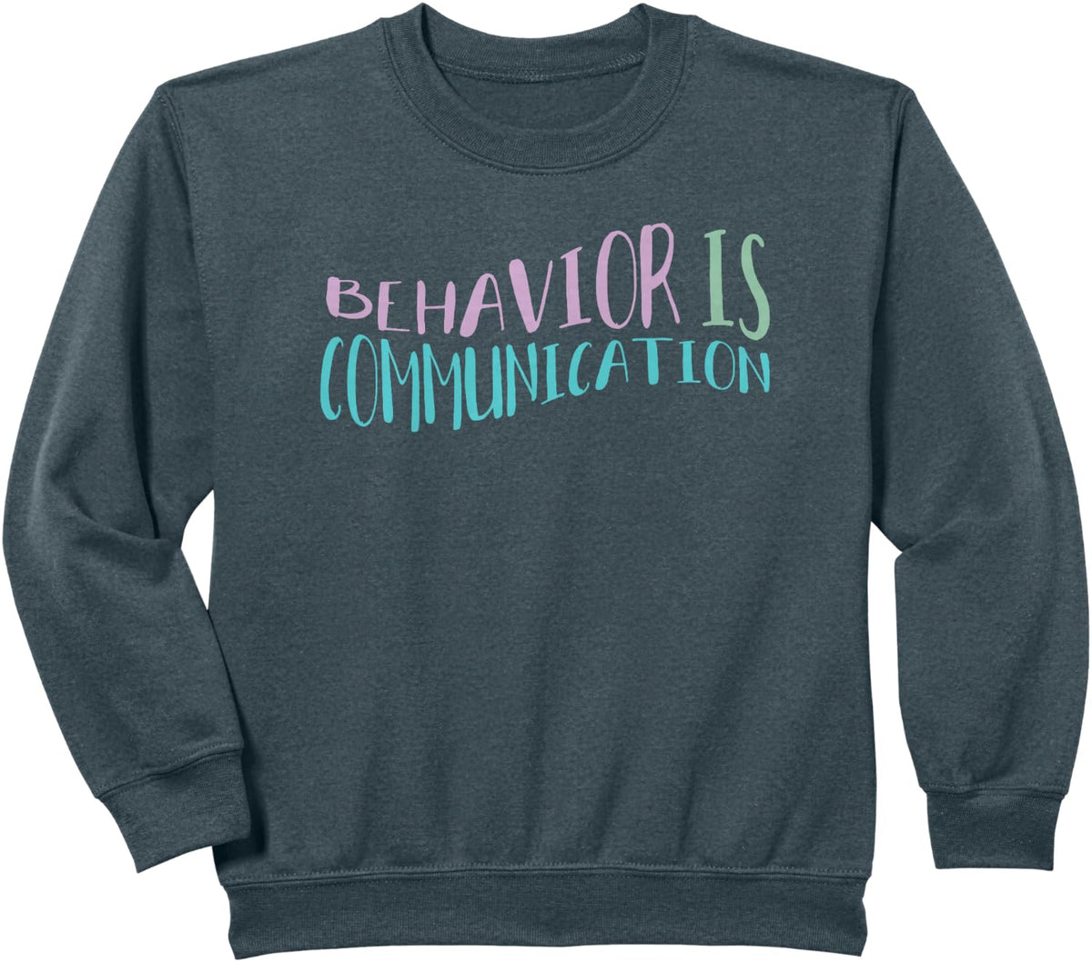 Behavior is Communication School Psychologist Sweatshirt - Dark Heather Grey