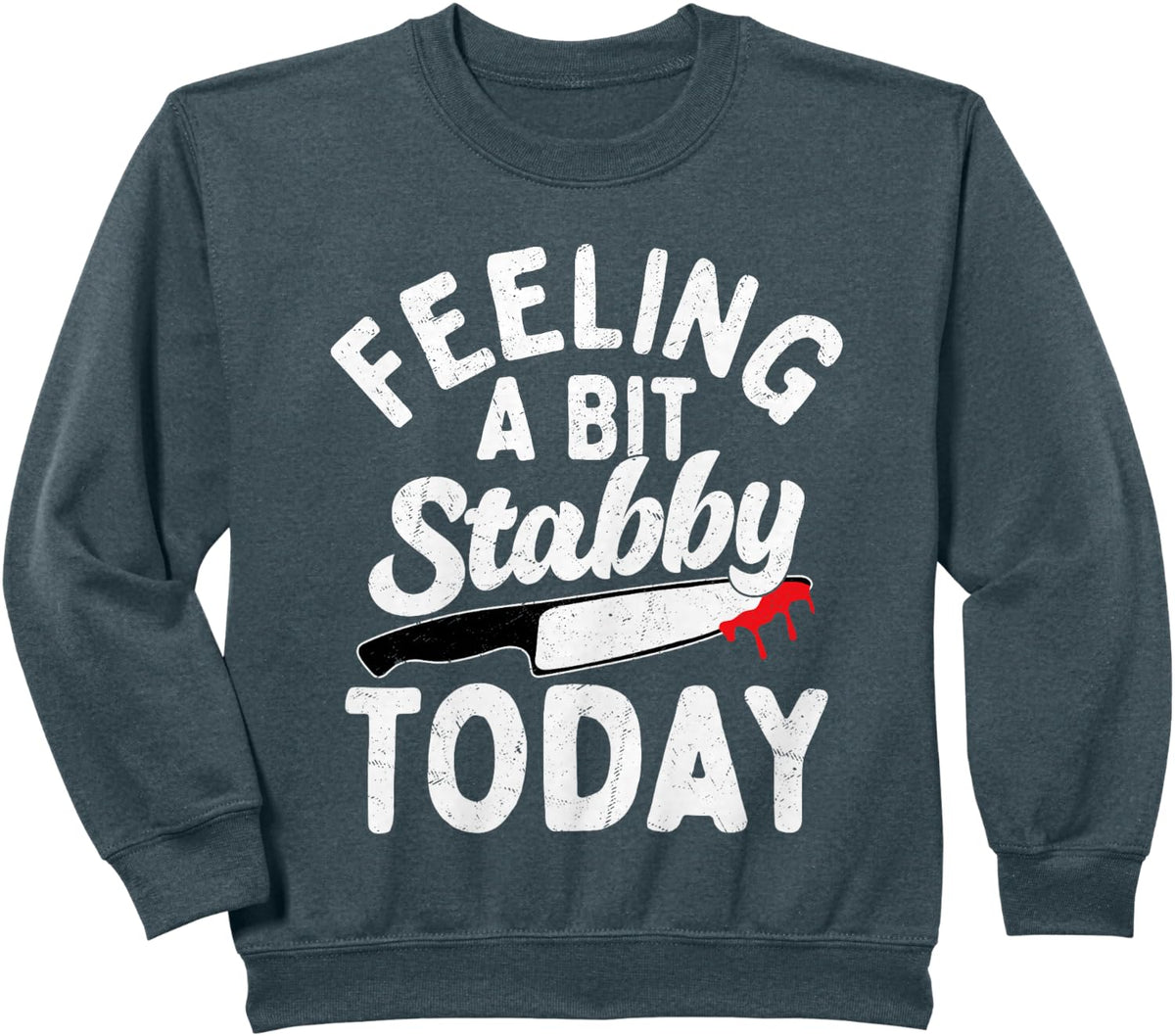 Feeling A Bit Stabby Today True Crime Murder Show Sweatshirt - Dark Heather Grey